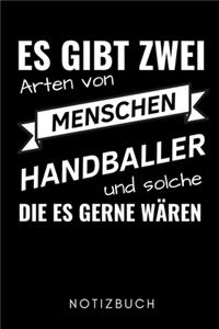 Es Gibt Zwei Arten Von Menschen Handballer Und Solche Die Es Gerne Wären Notizbuch