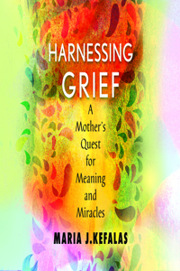 Harnessing Grief