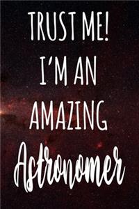 Trust Me! I'm An Amazing Astronomer