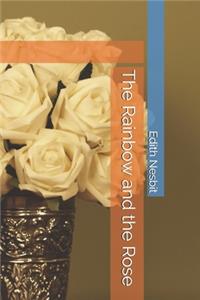 The Rainbow and the Rose