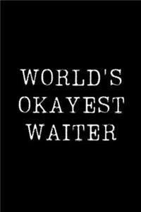 World's Okayest Waiter