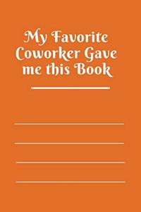 My Favorite Coworker Gave me this Book