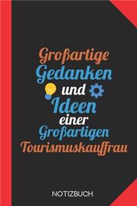 Großartige Gedanken einer Tourismuskauffrau