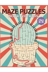 Maze Puzzles Book for Kids Ages 6-8