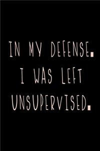 In my defense, I was left unsupervised