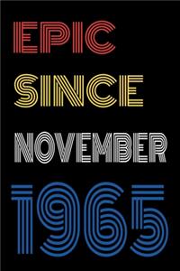 Epic Since November 1965 Notebook Birthday Gift For Women/Men/Boss/Coworkers/Colleagues/Students/Friends.