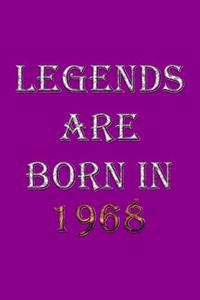 Legends Are Born In 1968 Notebook
