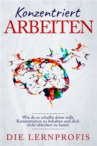 Konzentriert Arbeiten