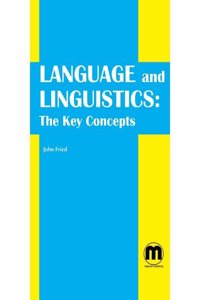Language And Linguistics: The Key Concepts