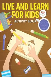 Live and Learn for Kids Activity Book