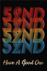 52nd Have A Good One