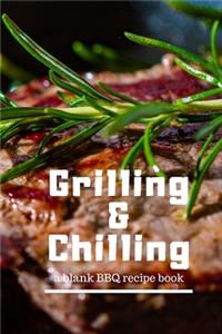 Grilling and Chilling