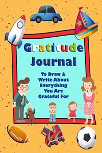 Gratitude Journal To Draw & Write About Everything You Are Grateful For