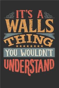 It's A Walls You Wouldn't Understand