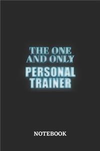 The One And Only Personal Trainer Notebook