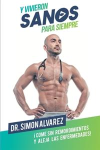 Y Vivieron Sanos Para Siempre