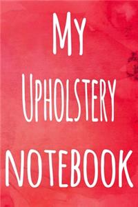 My Upholstery Notebook