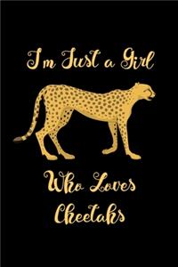 Just a Girl Who Loves Cheetahs
