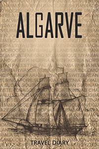 Algarve Travel Diary: Travel and vacation diary for Algarve. A logbook with important pre-made pages and many free sites for your travel memories. For a present, notebook