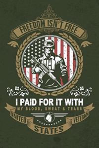Freedom Isn't Free United States Veteran