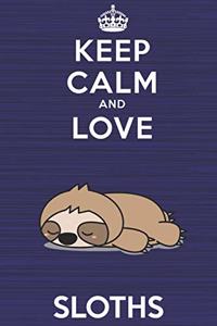 Keep Calm and Love Sloths