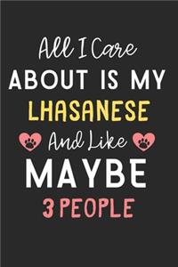 All I care about is my Lhasanese and like maybe 3 people