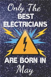 Only The Best Electricians Are Born In May
