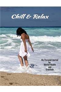 Chill & Relax My Personal Journal For Mental Health And Gratitude