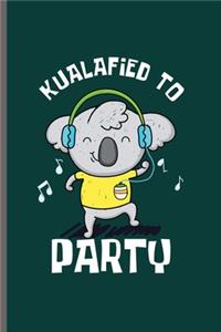Kualafied to Party