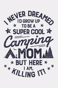 I Never Dreamed Id Grow Up To Be a Super Cool Camping Mom But Here I Am Killing It