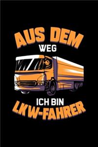 Aus Dem Weg Ich Bin LKW-Fahrer