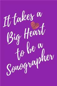 It Takes a Big Heart to be a Sonographer