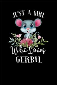 Just a Girl Who Loves Gerbil