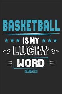 Basketball Is My Lucky Word Calender 2020