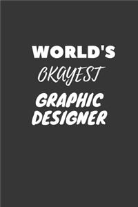 World's Okayest Graphic Designer Notebook