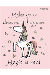 Make Your Dreams Happen Magic Is Real 2020