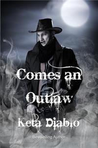 Comes An Outlaw