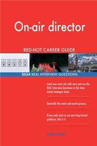 On-air director RED-HOT Career Guide; 2554 REAL Interview Questions