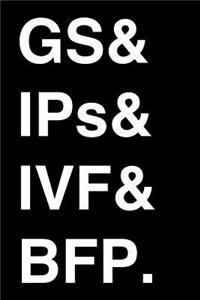 GS & IPs & IVF & BFP.