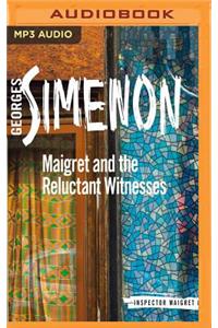 Maigret and the Reluctant Witnesses