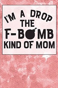 I'm a Drop the F Bomb Kind of Mom