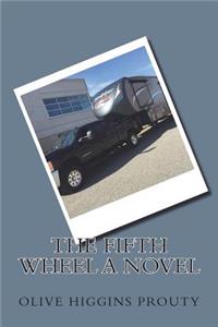 The Fifth Wheel a Novel