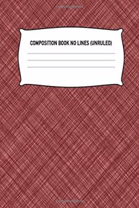 Composition Book No Lines (Unruled)