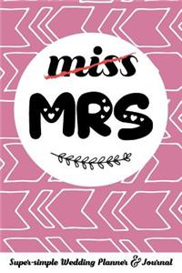 Miss Mrs Super-Simple Wedding Planner & Journal