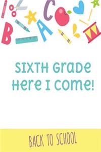 Sixth Grade Here I Come