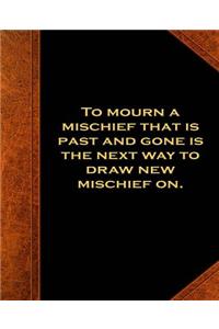 Shakespeare Quote Mourn Mischief Past School Composition Book 130 Pages