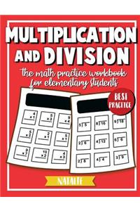 Multiplication and Division: Math Daily Practice Workbook in Multiplication and Division (Elementary Students)