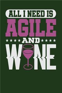 All I Need is Agile and Wine