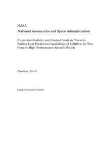 Numerical Stability and Control Analysis Towards Falling-Leaf Prediction Capabilities of Splitflow for Two Generic High-Performance Aircraft Models