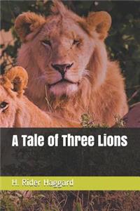 A Tale of Three Lions